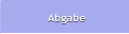 Abgabe Abgabe